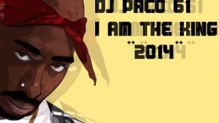 2Pac - I am the King - Remix  DJ PACO 61