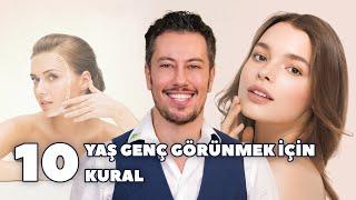 10 Yaş Genç Görünmek İçin 10 Altın Kural