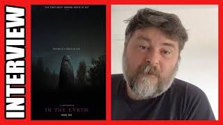 Director Ben Wheatley opens up about IN THE EARTH | Exclusive Interview