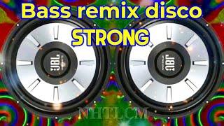 Extremely Strong Bass Speaker Test Music Remix Disco Quality, Nhạc Chuyên Thử Loa Bass Cực Mạnh,