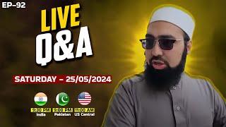 EP: 92 || Live Q&A || Dr. Mufti Yasir Nadeem al Wajidi