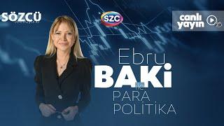 Ebru Baki İle Para Politika 18 Eylül