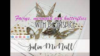 Faries, Mermaids and Butterflies with Poetspice - quick and easy cardmaking