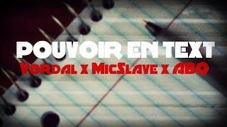 Pouvoir En Texts - Vordal, MicSlave, ABO (Vidéo Officiel)