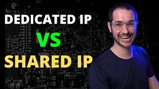 Dedicated IP vs Shared IP - Best Dedicated IP VPN?