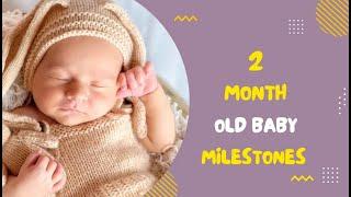 Your 2-Month-Old Baby’s Milestones & Development