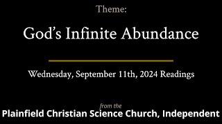 God’s Infinite Abundance — Readings from the Wednesday, September 11th, 2024 Meeting