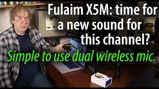 Improving sound quality for my YouTube channel. Fulaim X5M dual wireless microphone system test