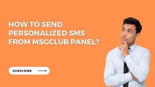 How to send personalized sms from Msgclub Panel? | How to send sms through Msgclub Panel