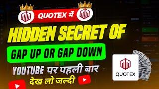 Mastery in Gap Up or Gap Down Strategy in Quotex Trading for Massive Profits! PART-1 