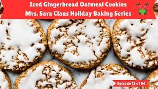 Iced Gingerbread Oatmeal Cookies