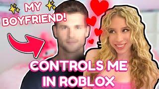 My BOYFRIEND Controls ME in ROBLOX... (MM2, GODS WILL + MORE)