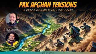 Pak Afghan Tensions | Is Peace Possible with Dialogue? | Sami Yousafzai with Faisal Warraich