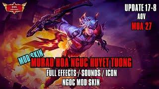 [ Update 7.9 ] Mod Skin Murad Hỏa Ngục Huyết Tướng Full Hiệu Ứng Âm Thanh Chiêu Thức | Ngọc Mod Skin