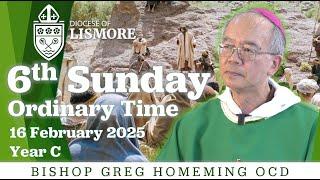 Catholic Mass Today 6th Sunday Ordinary Time 16 February 2025 Bishop Greg Homeming Lismore Australia