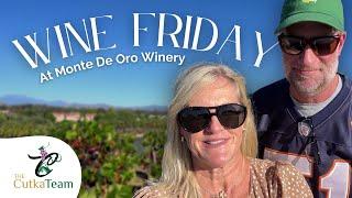 Wine Friday - Monte De Oro Winery in Temecula Valley Wine Country