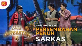 [PERSEMBAHAN PENUH] SARKAS - SEPARUH AKHIR (PUSINGAN 1)  | MUZIKAL LAWAK SUPERSTAR 4