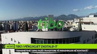 Tibo News: #TIBO i përgjigjet Digitalb-it, transmetimet sipas fazës tranzitore të kontratës