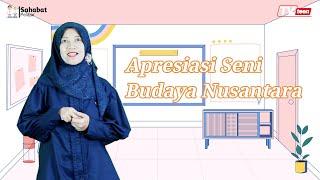 Apresiasi Seni Budaya Nusantara (Sahabat Pelajar)