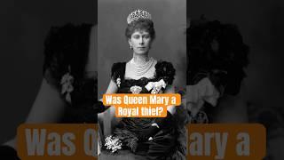 Queen Mary: collector or kleptomaniac? #royal #queenmary #queenelizabeth #royalfamily