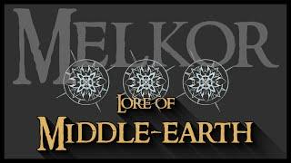 Lore of Middle-earth: The One Enemy; Melkor