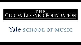 The Gerda Lissner Foundation Presents: Yale School of Music