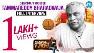 Tammareddy Bharadwaja Full Interview - Frankly With TNR #7 || Talking Movies With iDream #55