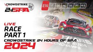 FULL RACE | PART 1 | CrowdStrike 24 Hours of Spa | Fanatec GT Europe 2024 (English)