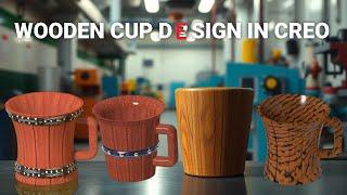 Wooden Cup Design Made EASY with PTC Creo's Pattern Feature!