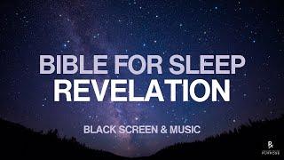 Book of Revelation for Sleep | Relaxing Bible Reading | Black Screen #bibleforsleep #sleepmusic