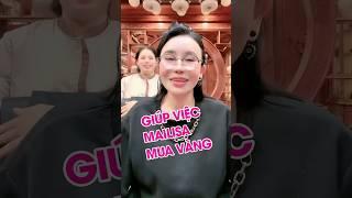 Giúp Việc Mailisa Mua Vàng