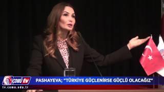 Azerbaycan Milletvekili Pashayeva; "Türkiye Güçlenirse Güçlü Olacağız"