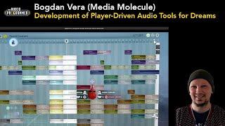 Bogdan Vera (Media Molecule) - Development of Player-Driven Audio Tools for Dreams