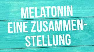 Melatonin - eine Zusammenstellung