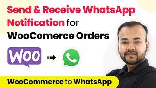 How to Send & Receive WhatsApp Notification for WooComerce Orders - WooCommerce to WhatsApp