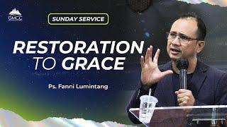 RESTORATION TO GRACE -  Ps. Fanni Lumintang - 06 Oktober 2024