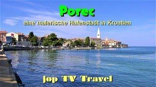 Rundgang durch Porec ist eine malerische Hafenstadt (Kroatien) jop TV Travel