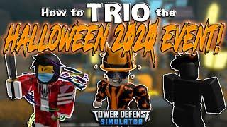 How to beat the HALLOWEEN 2020 EVENT as a TRIO!! Tower Defense Simulator - ROBLOX