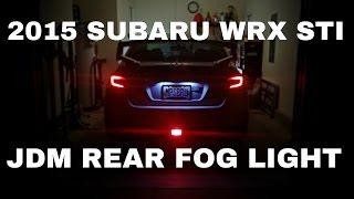 2015 Subaru WRX STI - JDM Rear Fog Light Installed & Wired As REAR FOG - OCTurboJoe