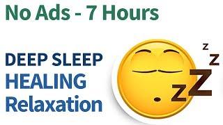 7 hour (NO ADS!) DEEP Sleep relaxation Music, Binaural beats, Healing Frequency, sleep meditation