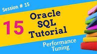 Oracle SQL Day 15  Performance Tuning in Oracle | SQL Interview questions and answers