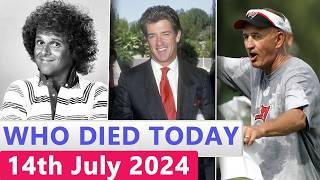 13 Famous Actors Who died Today 14th July 2024