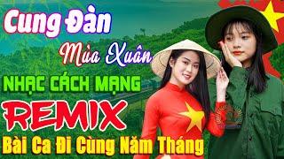 Cung Đàn Mùa Xuân - Thanh Huyền  Lk Nhạc Cách Mạng Tiền Chiến Remix, Bài Ca Đi Cùng Năm Tháng