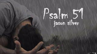  Psalm 51 Song - Create in Me a Clean Heart O God [OLD VERSION]