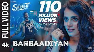 Barbaadiyan (Full Video)| Shiddat |Sunny K,Radhika M |Sachet T, Nikhita G, Madhubanti B|Sachin-Jigar