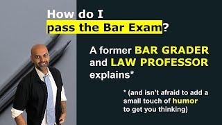 How Do I Pass the Bar Exam? A Former Bar Grader & Law Professor Explains