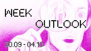 WEEK OUTLOOK [30.09 - 04.10] by Blinchikof