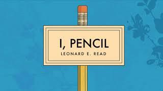 I, Pencil By Leonard E. Read Audio recording