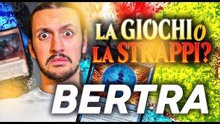 BERTRA prova a VALUTARE le CARTE di MAGIC - La Giochi o La Strappi? #16 @bertra