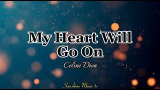 My Heart Will Go On (Celine Dion) Lyrics